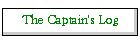 The Captain's Log