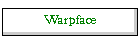 Warpface